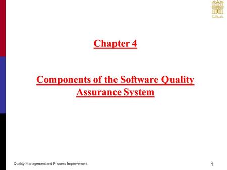 Chapter 4 Components of the Software Quality Assurance System