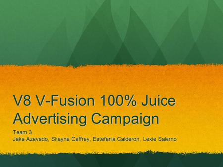 V8 V-Fusion 100% Juice Advertising Campaign