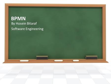 BPMN By Hosein Bitaraf Software Engineering. Business Process Model and Notation (BPMN) is a graphical representation for specifying business processes.