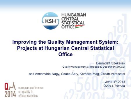 Bernadett Szekeres Quality management, Methodology Department, HCSO
