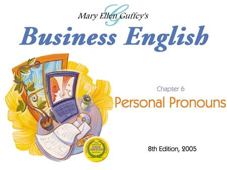 Mary Ellen Guffey, Business English, 8e