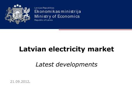 Latvian electricity market Latest developments 21.09.2012.