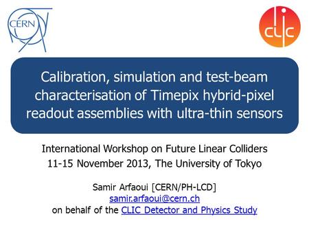 Calibration, simulation and test-beam characterisation of Timepix hybrid-pixel readout assemblies with ultra-thin sensors International Workshop on Future.