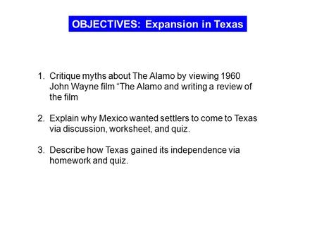 OBJECTIVES: Expansion in Texas