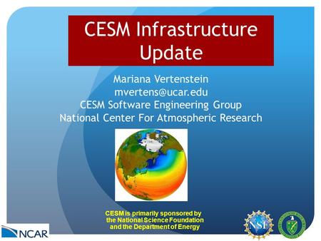 CESM Infrastructure Update