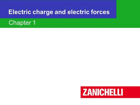 Chapter 1 Electric charge and electric forces Chapter 1.