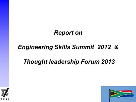 Report on Engineering Skills Summit 2012 & Thought leadership Forum 2013.