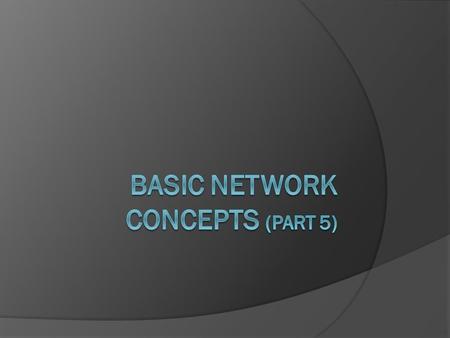 Basic network concepts (Part 5)
