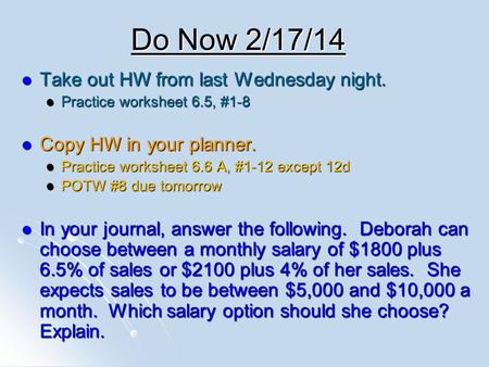 Do Now 2/17/14 Take out HW from last Wednesday night.