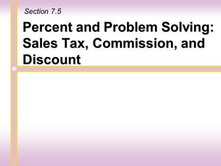 Percent and Problem Solving: Sales Tax, Commission, and Discount