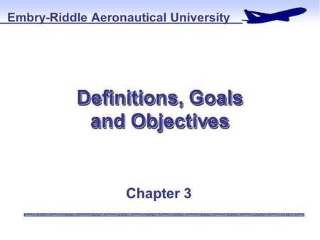 Definitions, Goals and Objectives