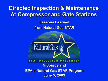 Directed Inspection & Maintenance At Compressor and Gate Stations