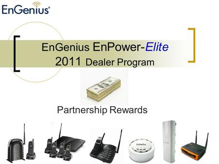 EnGenius EnPower-Elite 2011 Dealer Program Partnership Rewards.