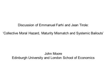 Discussion of Emmanuel Farhi and Jean Tirole: