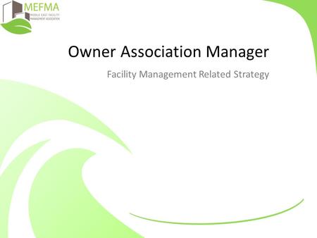 Owner Association Manager Facility Management Related Strategy.