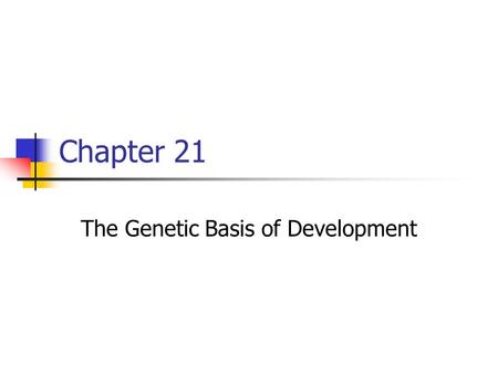 The Genetic Basis of Development
