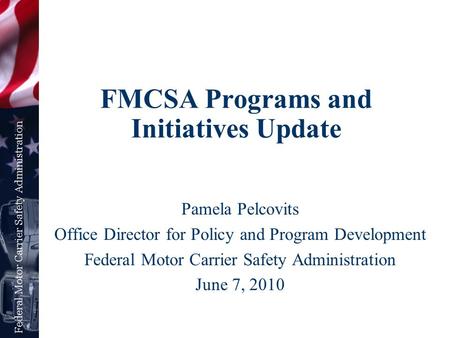 FMCSA Programs and Initiatives Update