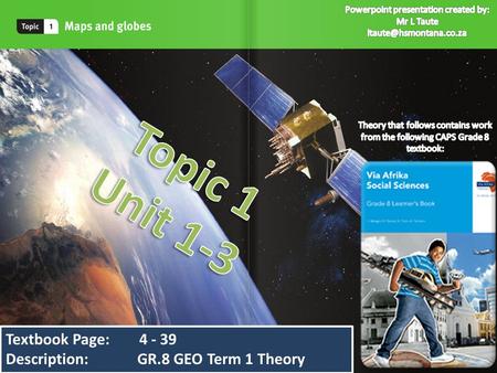 Textbook Page: 4 - 39 Description: GR.8 GEO Term 1 Theory 1.