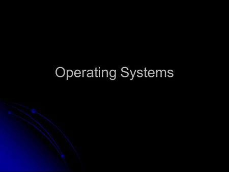 Operating Systems. Operating systems provide a software interface that allows the user to control hardware components of a computer and its peripheral.