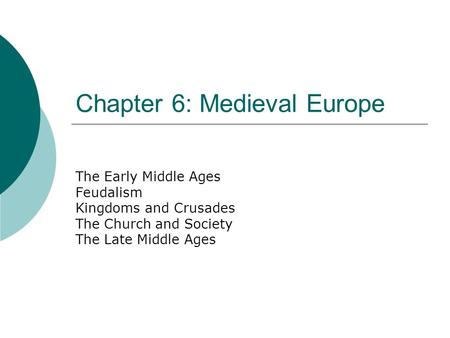 Chapter 6: Medieval Europe