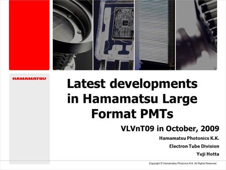 Latest developments in Hamamatsu Large Format PMTs