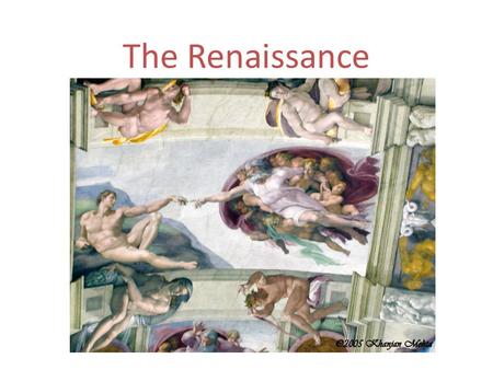 The Renaissance. Classic Works vs. Modern Works The Renaissance Renaissance – means rebirth For Europeans it meant a resurgence or to revisit the classic.