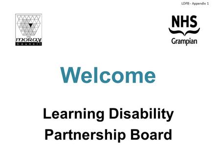 Welcome Learning Disability Partnership Board LDPB - Appendix 1.