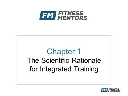 Chapter 1 The Scientific Rationale for Integrated Training.