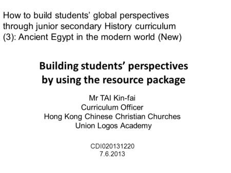 Building students’ perspectives by using the resource package How to build students’ global perspectives through junior secondary History curriculum (3):