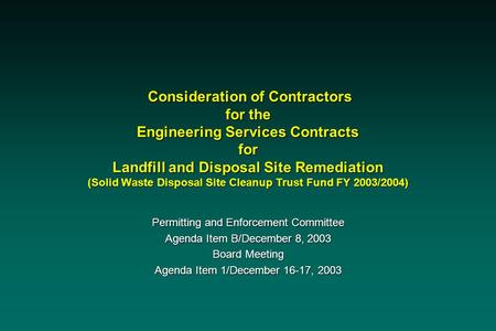 Consideration of Contractors for the Engineering Services Contracts for Landfill and Disposal Site Remediation (Solid Waste Disposal Site Cleanup Trust.