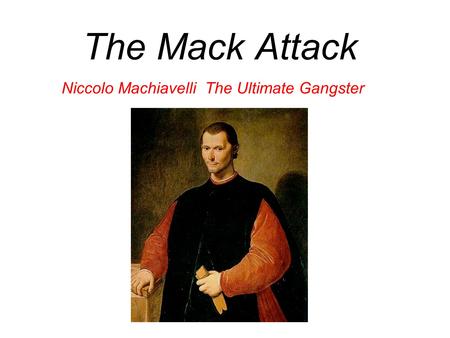 Niccolo Machiavelli The Ultimate Gangster