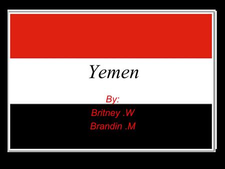 Yemen By: Britney.W Brandin.M. The Land Landforms Sarawat Mountains Islands of Yemen Great Rift Valley Water Systems Great Rift Valley Al Ghaidhak Mariv.