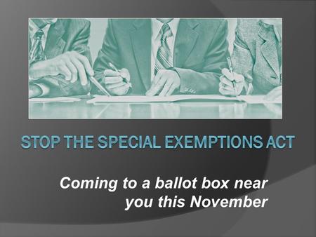 Coming to a ballot box near you this November. November’s Anti-Union Ballot Measure  Is NOT Paycheck Deception -- it’s much different and much worse.
