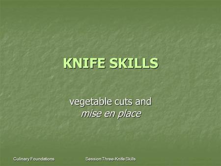 vegetable cuts and mise en place