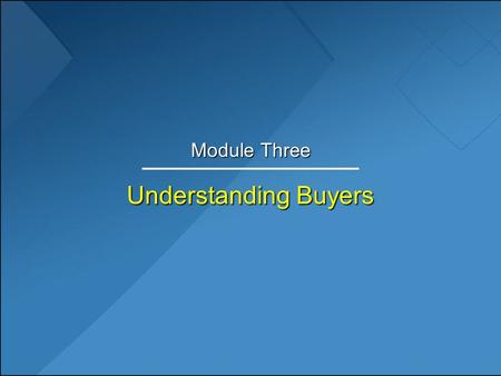 Module Three Understanding Buyers.