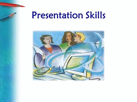 Presentation Skills. Ch. 15, Slide 2 Preparing an Oral Presentation.