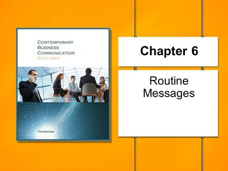 Chapter 6 Routine Messages.