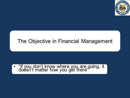 The Objective in Financial Management