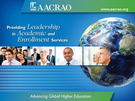 AACRAO and Federal Relations Update AACRAO Update 150% Direct Loan Legislation Postsecondary Institution Ratings System Higher Education Act Reauthorization.