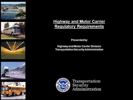NOTIONAL – FOR DISCUSSION PURPOSES ONLY Version 2.2 Hank Suderman Collection Highway and Motor Carrier Regulatory Requirements Presented by Highway and.