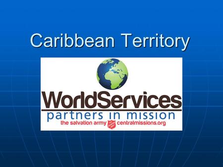 Caribbean Territory. Geography / Climate The Caribbean region is comprised of more than 7,000 islands, islets, reefs and cays The Caribbean region is.