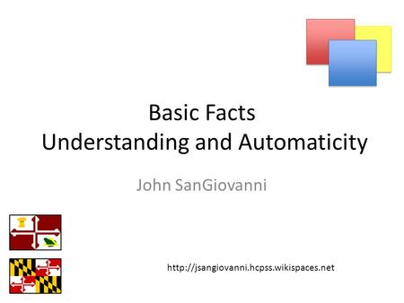 Basic Facts Understanding and Automaticity John SanGiovanni