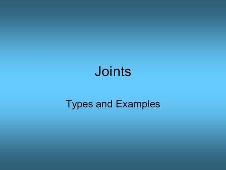 Joints Types and Examples.