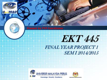 EKT 445 FINAL YEAR PROJECT 1 SEM I 2014/2015