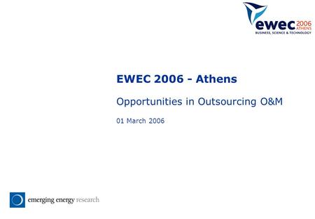 EWEC 2006 - Athens Opportunities in Outsourcing O&M 01 March 2006.