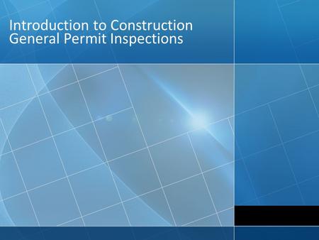 Introduction to Construction General Permit Inspections.