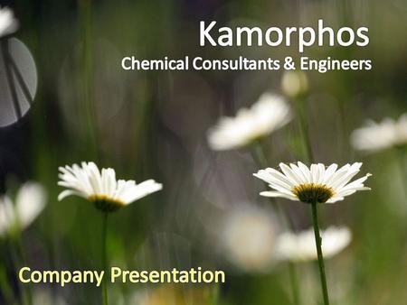 Company Introduction Kamorphos situated in Mumbai, India, is a young multifunctional organisation having its interests divided into three major areas.