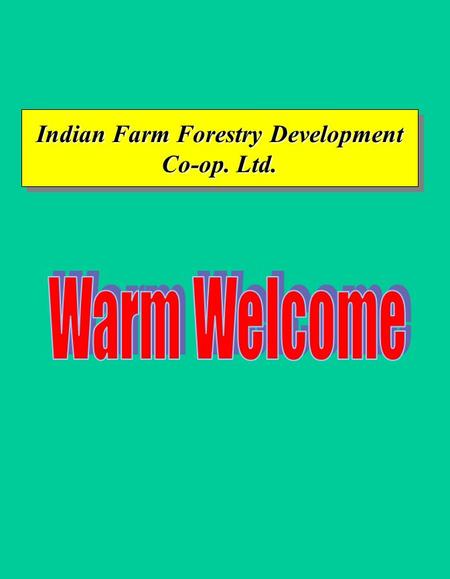 Indian Farm Forestry Development Co-op. Ltd.. Indian Farm Forestry Development Co-operative Ltd. SComponentBaranJhalawar 1 No. of CIG ’ s Formed % of.