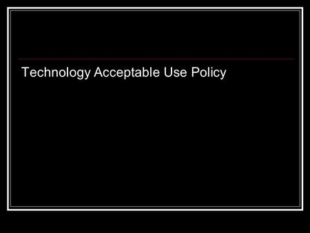 Technology Acceptable Use Policy. Each student must sign and follow the BCPSS Acceptable Use Policy (AUP). You and your parents agree that you will conduct.