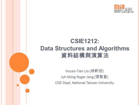 CSIE1212: Data Structures and Algorithms 資料結構與演算法